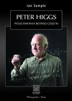 Peter Higgs. Poszukiwania boskiej cząstki Sample Ian