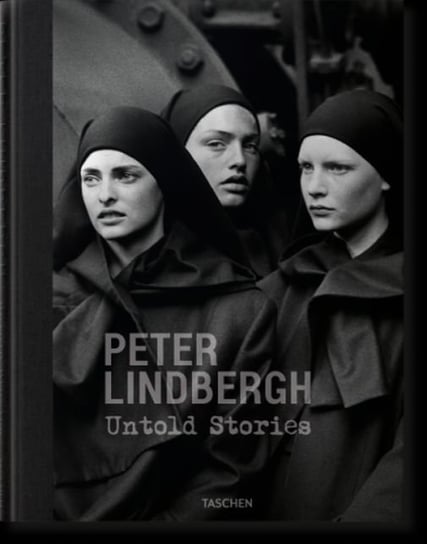 Peter Lindbergh Untold Storie Opracowanie zbiorowe