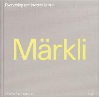 Peter Märkli - Everything one invents is true Quart Verlag Luzern