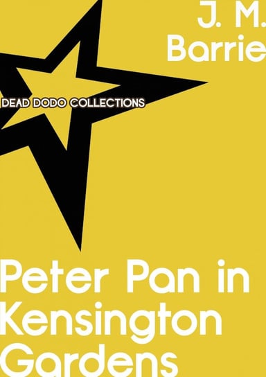 Peter Pan in Kensington Gardens Barrie J. M.