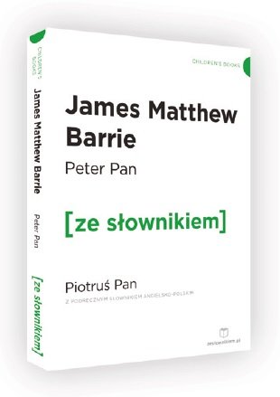 Peter Pan. Piotruś Pan z podręcznym słownikiem angielsko-polskim Barrie James Matthew