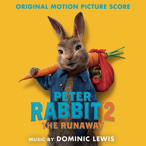 Peter Rabbit 2: The Runaway (Original Motion Picture Score) Dominic Lewis
