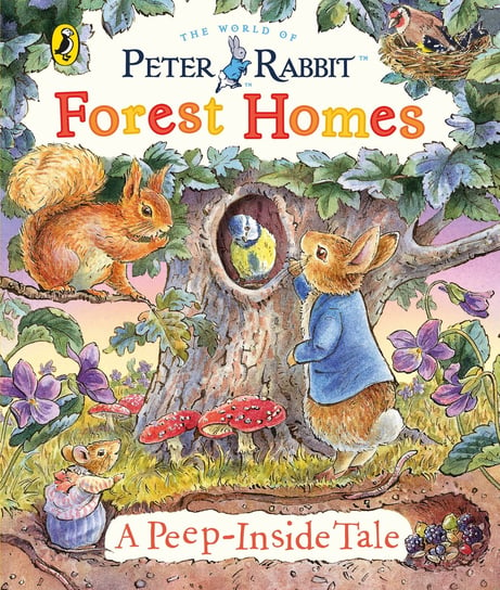 Peter Rabbit: Forest Homes A Peep-Inside Tale Potter Beatrix
