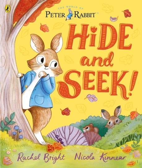 Peter Rabbit: Hide and Seek!: Inspired by Beatrix Potter's iconic character Bright Rachel