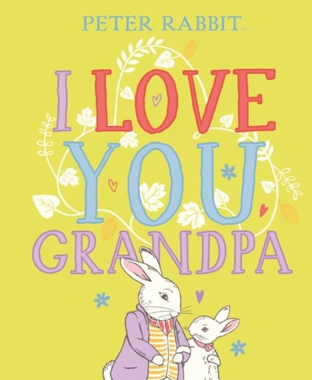 Peter Rabbit I Love You Grandpa Potter Beatrix