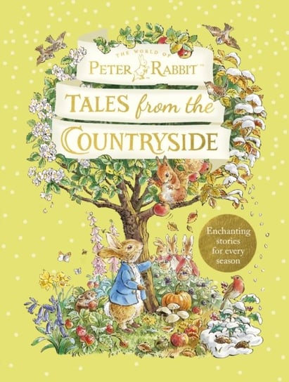 Peter Rabbit: Tales from the Countryside: A collection of nature stories Beatrix Potter