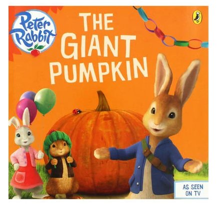 Peter Rabbit The Giant Pumpkin Opracowanie zbiorowe