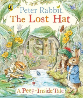 Peter Rabbit. The Lost Hat A Peep-Inside Tale Potter Beatrix