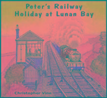 Peter's Railway Holiday at Lunan Bay Vine Christopher G. C.