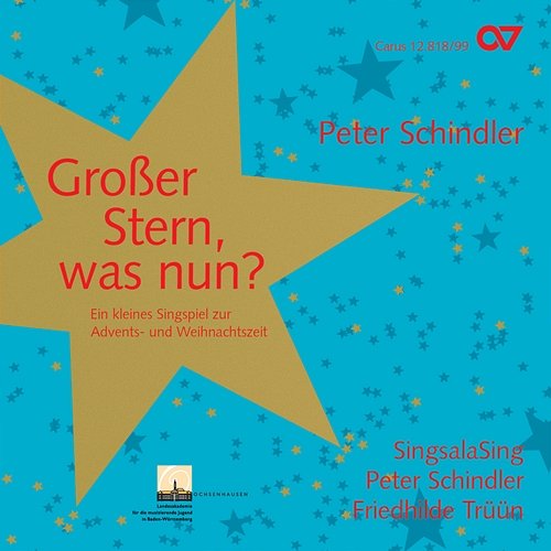 Peter Schindler: Großer Stern, was nun? Peter Schindler, SingsalaSing, Kinderchor der Landesakademie, Ochsenhausen, Friedhilde Trüün