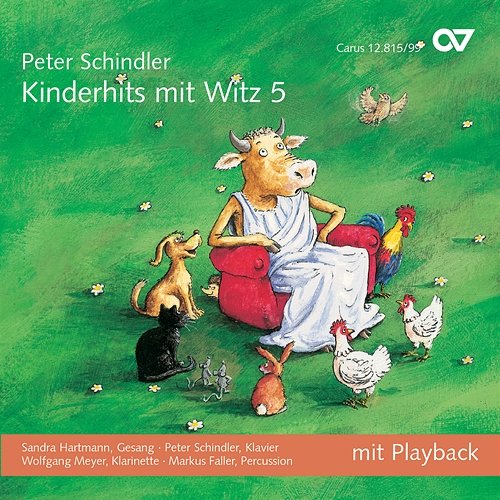 Peter Schindler: Kinderhits mit Witz 5 Sandra Hartmann, Wolfgang Meyer, Markus Faller, Peter Schindler
