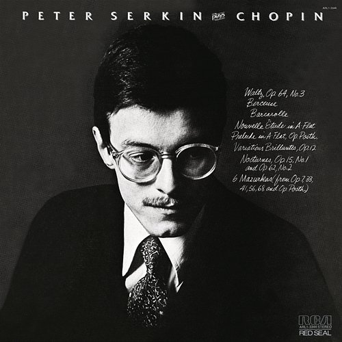 Peter Serkin Plays Chopin Peter Serkin