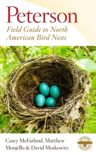 Peterson Field Guide to North American Bird Nests Opracowanie zbiorowe