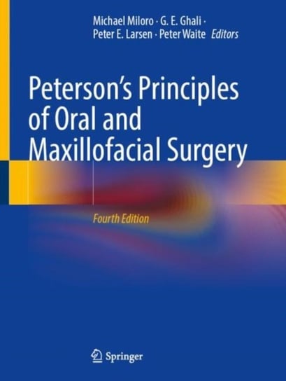 Peterson's Principles of Oral and Maxillofacial Surgery Michael Miloro
