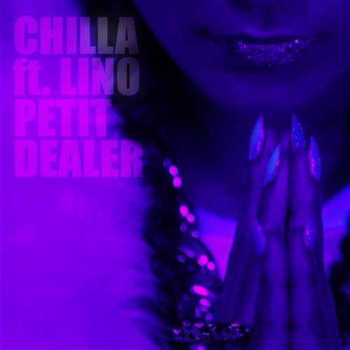 Petit Dealer Chilla feat. Lino