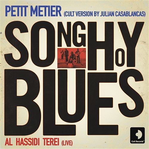 Petit Metier (Cult Version by Julian Casablancas) Songhoy Blues