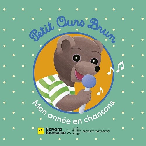 Petit ours brun, mon année en chansons Petit Ours Brun