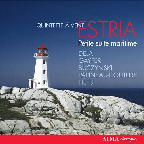 Petite suite maritime : Dela / Gayfer / Buczynski / Papineau-Couture / Hétu Quintette à vent Estria