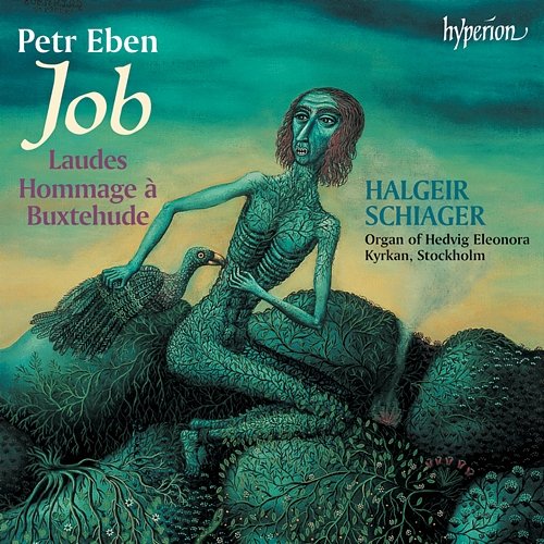 Petr Eben: Organ Music, Vol. 1 – Job Halgeir Schiager