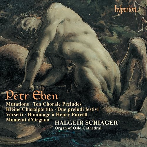 Petr Eben: Organ Music, Vol. 3 Halgeir Schiager
