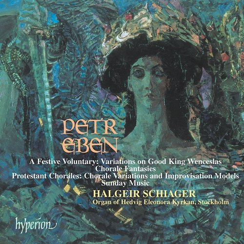 Petr Eben: Organ Music, Vol. 4 Halgeir Schiager