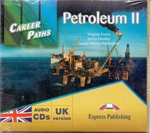 Petroleum II. Career Paths. CD audio Haghighat Seyed Alireza, Evans Virginia, Dooley Jenny