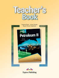 Petroleum II. Career Paths. Książka nauczyciela Haghighat Seyed Alireza, Evans Virginia, Dooley Jenny