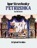 Petrushka in Full Score: Original Version Music Scores, Stravinsky Igor