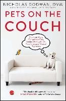 Pets on the Couch: Neurotic Dogs, Compulsive Cats, Anxious Birds, and the New Science of Animal Psychiatry Dodman Nicholas