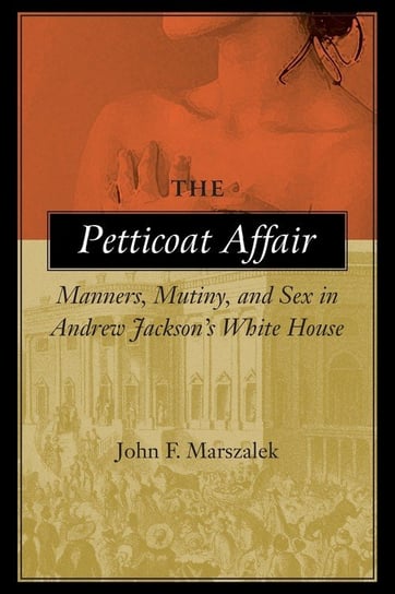 Petticoat Affair John F Marszalek