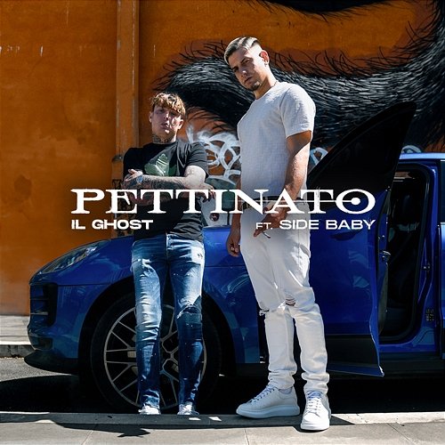 PETTINATO Il Ghost feat. Side Baby