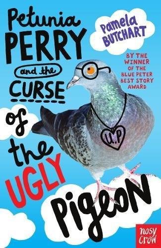 Petunia Perry and the Curse of the Ugly Pigeon Butchart Pamela