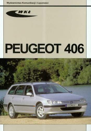 Peugeot 406 Opracowanie zbiorowe