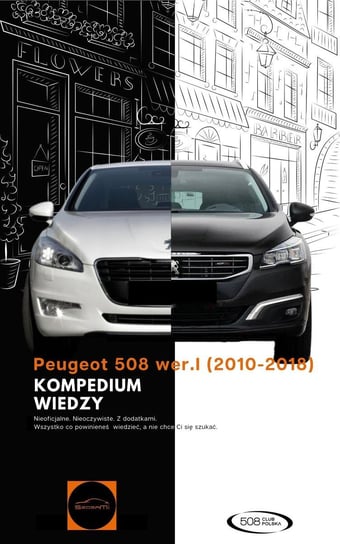 Peugeot 508 (2010-2018). Kompendium wiedzy podstawowej Mi Paweł