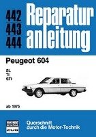 Peugeot 604 ab 1975 Bucheli Verlags Ag, Bucheli