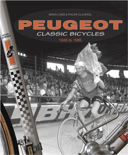 Peugeot Classic Bicycles 1945 to 1985 Long Brian