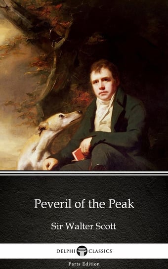 Peveril of the Peak by Sir Walter Scott (Illustrated) Scott Sir Walter
