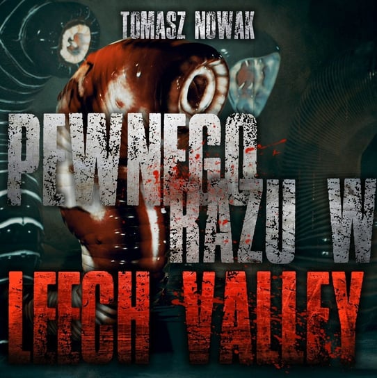 Pewnego razu w Leech Valley – CreepyPasta - MysteryTV - więcej niż strach - podcast - audiobook Rutka Jakub