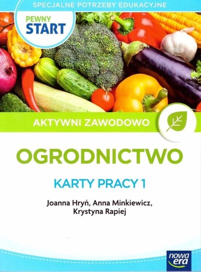 Pewny start. Aktywni zawodowo. Ogrodnictwo KP1 Opracowanie zbiorowe