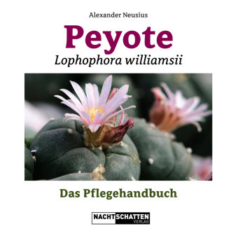 Peyote - Lophophora williamsii Nachtschatten Verlag