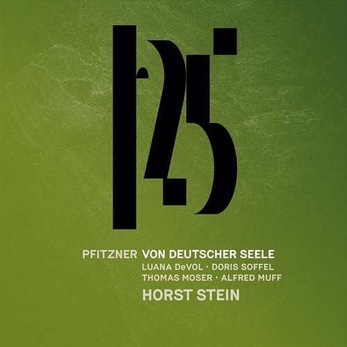 Pfitzner: Von deutscher Seele, Op. 28 Münchner Philharmoniker & Horst Stein