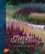 Pflanzen Design Oudolf Piet, Kingsbury Noel, Franz Angelika