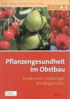 Pflanzengesundheit im Obstbau Persen Ulrike, Steffek Robert, Lethmayer Christa, Blumel Sylvia, Polesny Friedrich