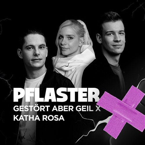 Pflaster Katha Rosa, Gestört aber Geil
