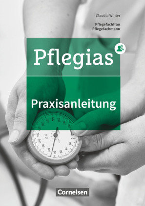 Pflegias - Generalistische Pflegeausbildung - Zu allen Bänden Cornelsen Verlag