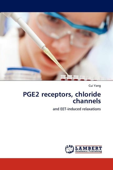 Pge2 Receptors, Chloride Channels Yang Cui