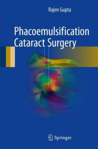 Phacoemulsification Cataract Surgery Gupta Rajen
