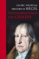 Phänomenologie des Geistes Hegel Georg Wilhelm Friedrich