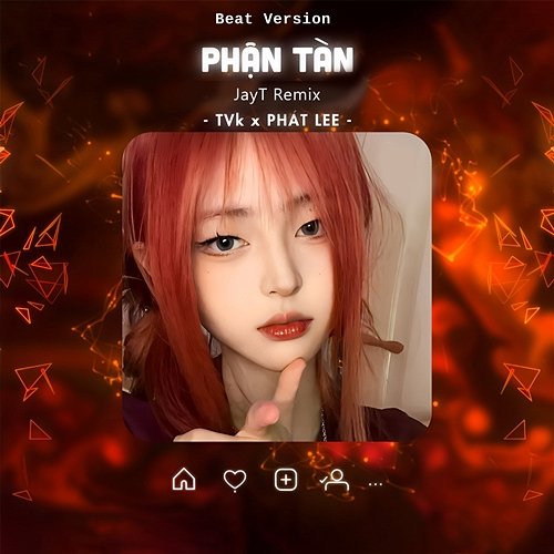 Phận Tàn Phát Lee, TVK & Jay T