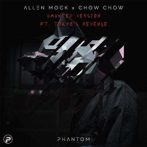Phantom Allen Mock & Chow Chow feat. Tokyo's Revenge